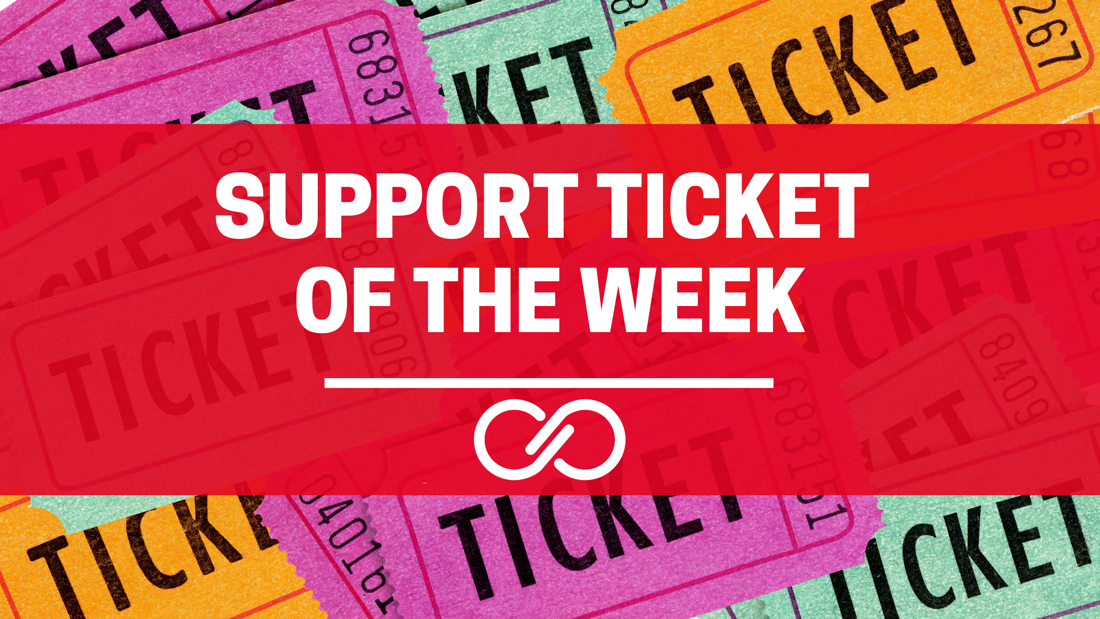 Support Ticket of the Week