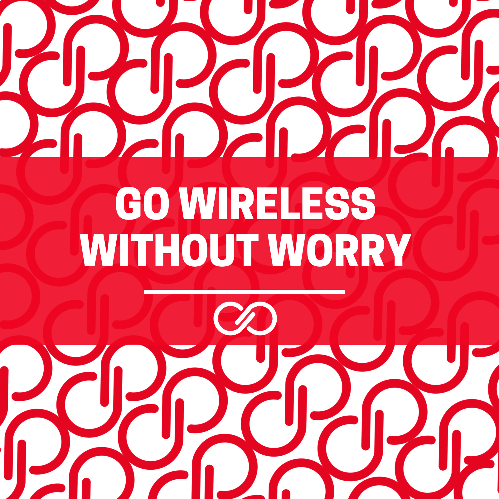 Go Wireless Without Worry